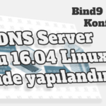 Bind9 Dns Server yapılandırmak ubuntu linux