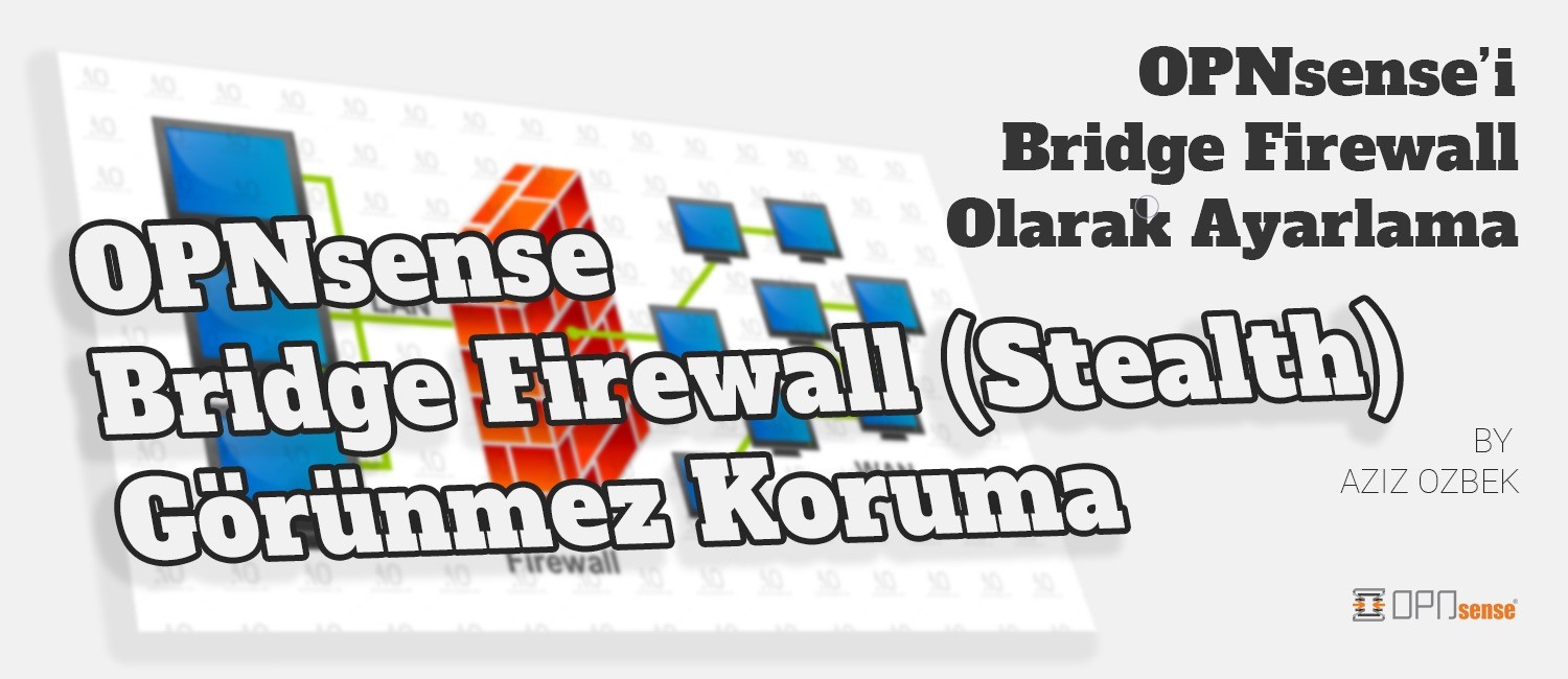 opnsense-bridge-firewall-kurulumu